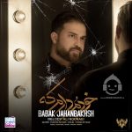 دانلود آهنگ خودمو دارم که – بابک جهانبخش