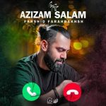 دانلود آهنگ عزیزم سلام – فرشید فرح بخش دانلود آهنگ عزیزم سلام – فرشید فرح بخش